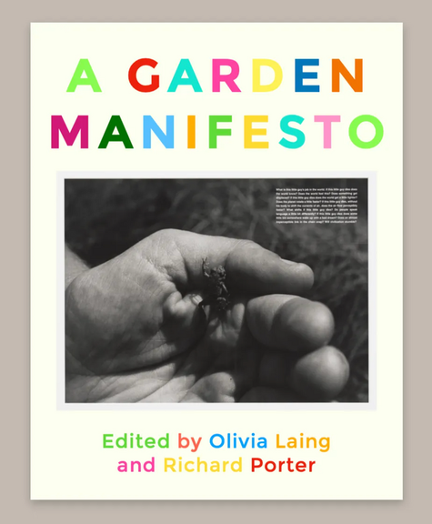 Olivia Laing UND Olivia Laing/Richard Porter (Hg.): <i>A Garden Manifesto</i> UND <i>Der Garten und die Zeit. Auf der Suche nach einem Paradies auf Erden</i>